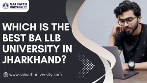 Which is the Best BA LLB university in Jharkhand?